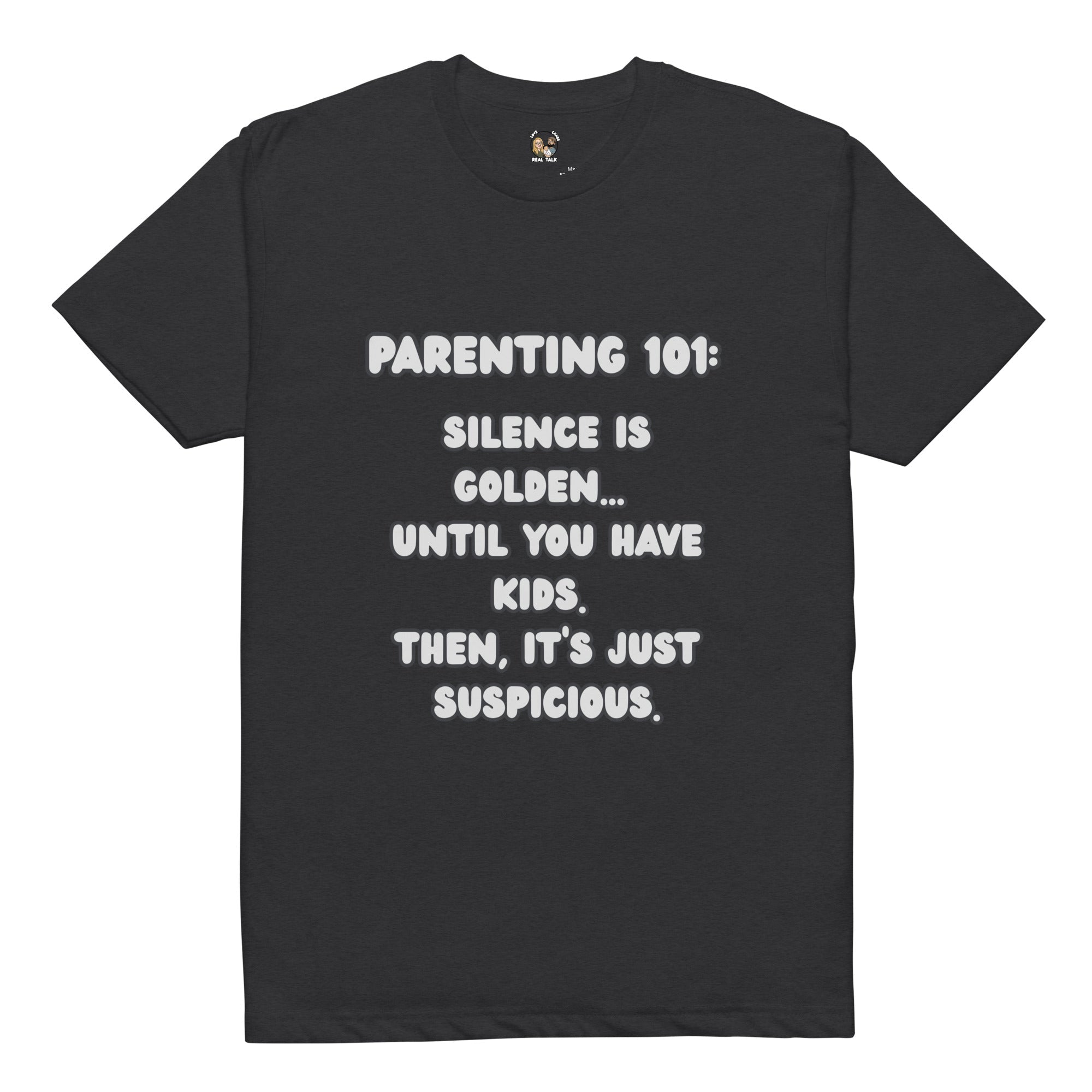 Parenting 101 funny Tee - Real TalkT-SHIRT
