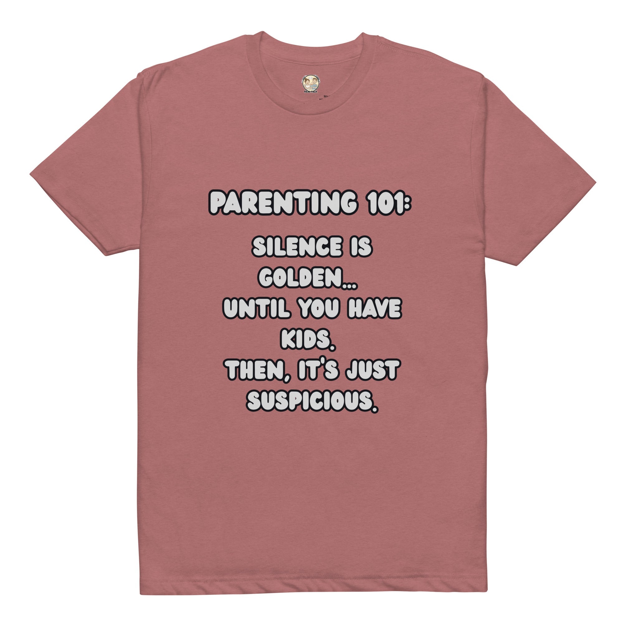 Parenting 101 funny Tee - Real TalkT-SHIRT