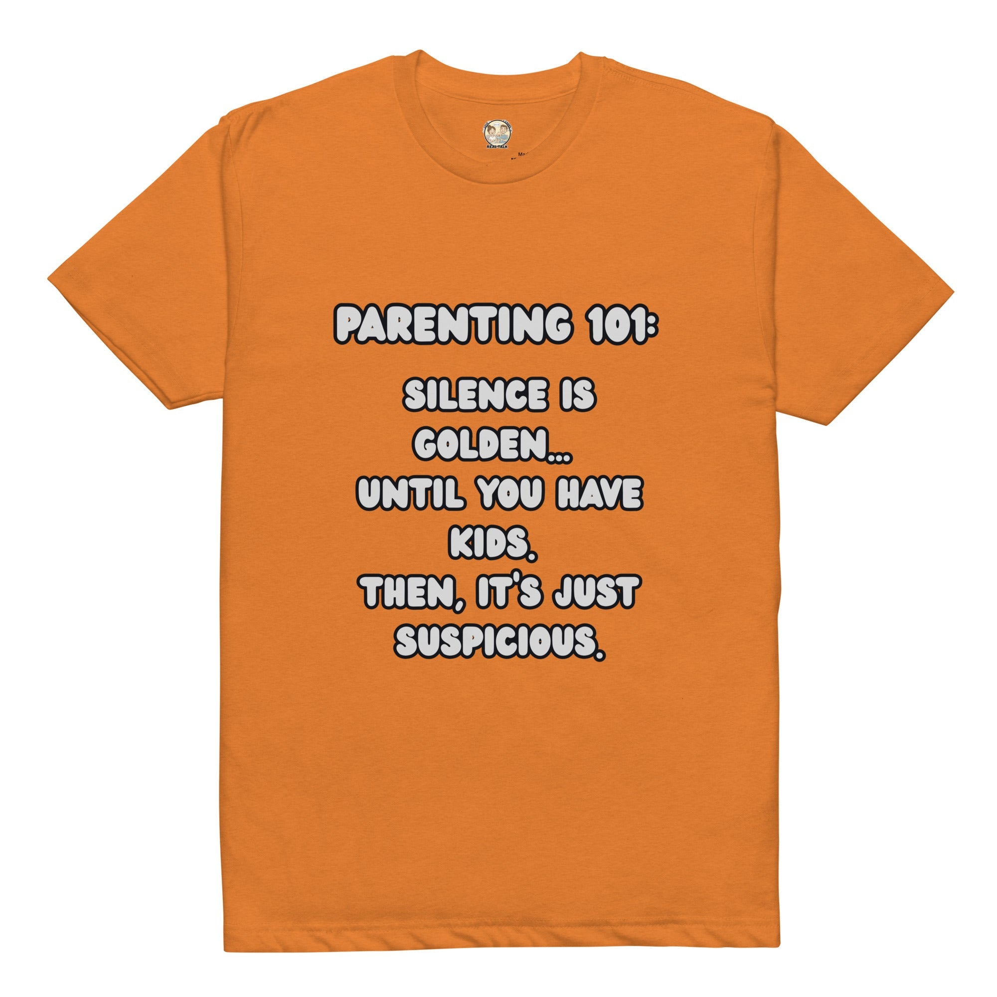 Parenting 101 funny Tee - Real TalkT-SHIRT