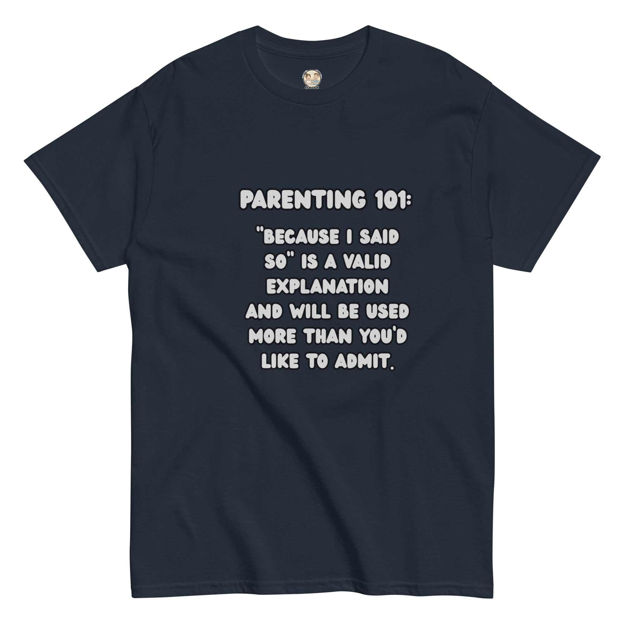 Parenting 101 Funny Unisex Cotton T-Shirt - Real TalkT-SHIRT