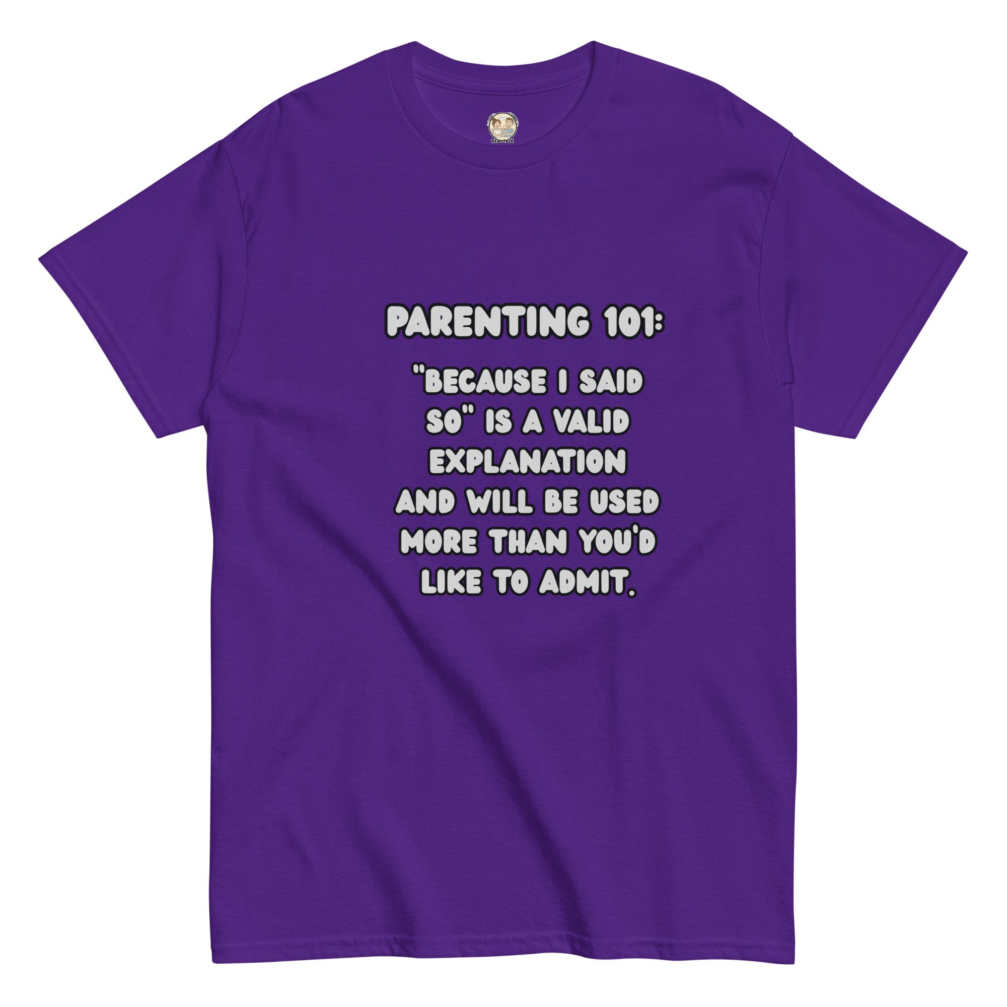 Parenting 101 Funny Unisex Cotton T-Shirt - Real TalkT-SHIRT
