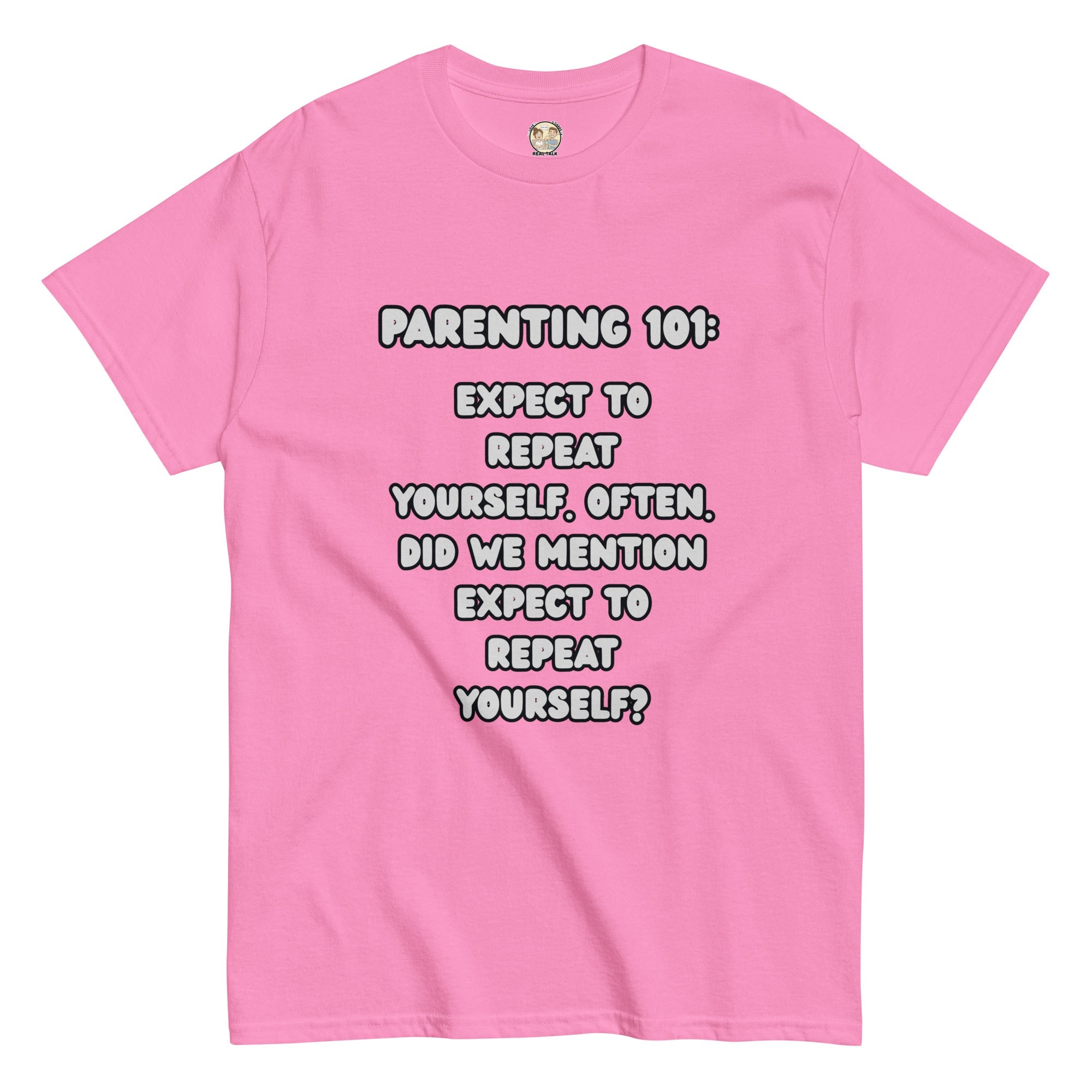 Parenting 101 Funny Unisex Cotton T-Shirt - Real TalkT-SHIRT