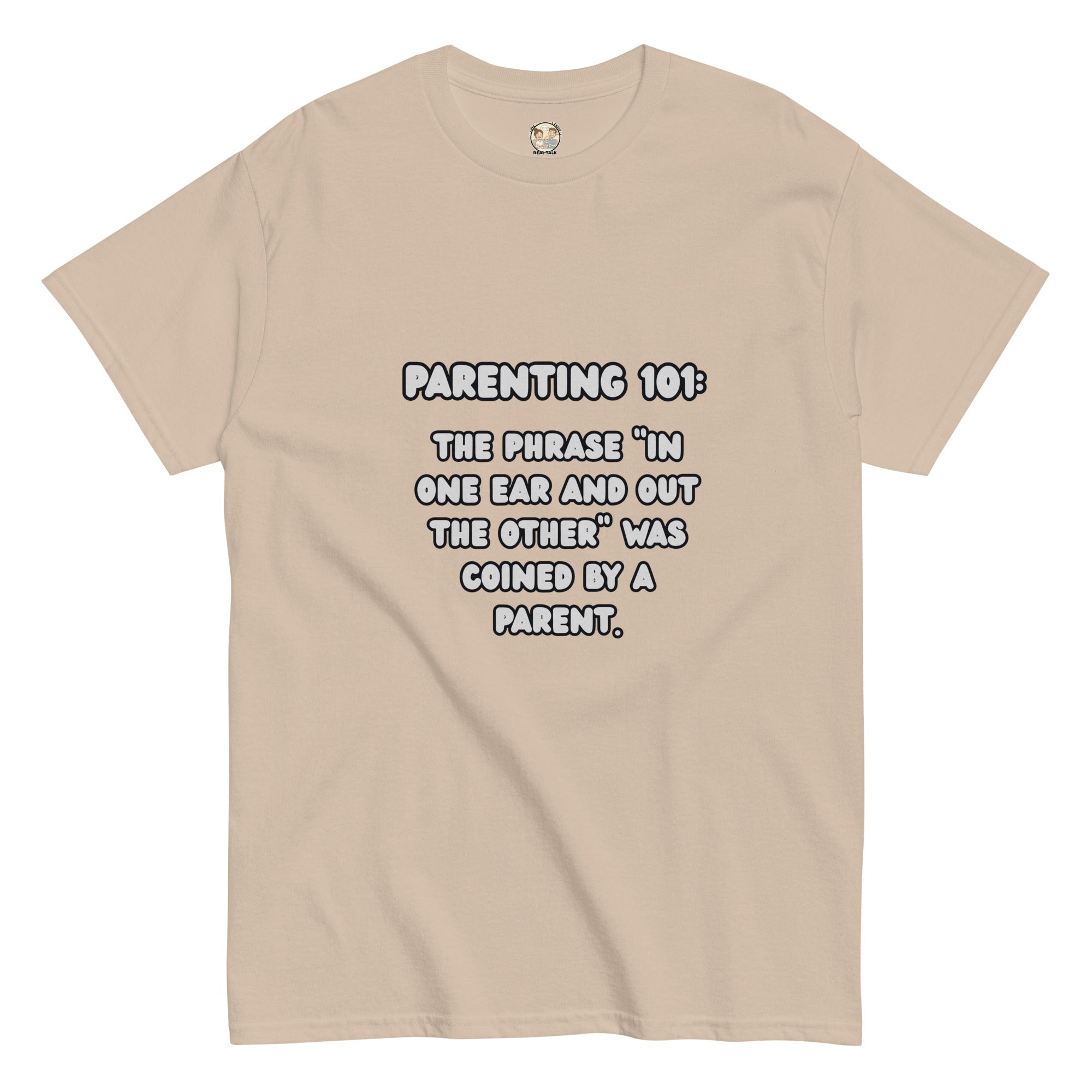 Parenting 101 Funny Unisex Cotton T-Shirt - Real TalkT-SHIRT